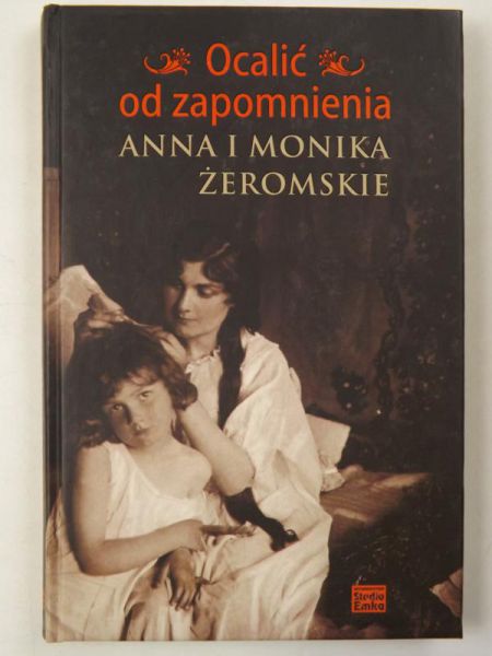 Żeromske   Monka - Ocalć od zapomnena