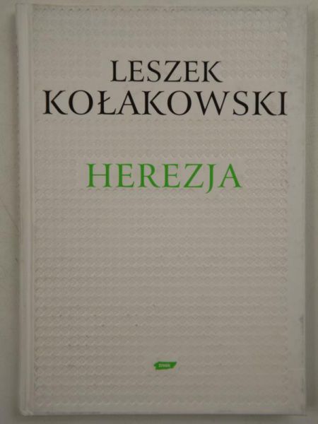 Kołakowski Leszek - Herezja