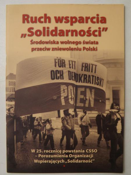 Ruch wsparcia "Solidarności". Środowiska wolnego świata przeciw zniewoleniu Polski