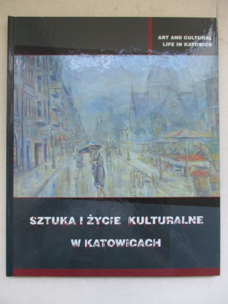 Sztuka i życie kulturalne w Katowicach