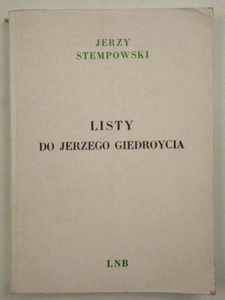 Stempowski Jerzy - Listy do Jerzego Giedroycia