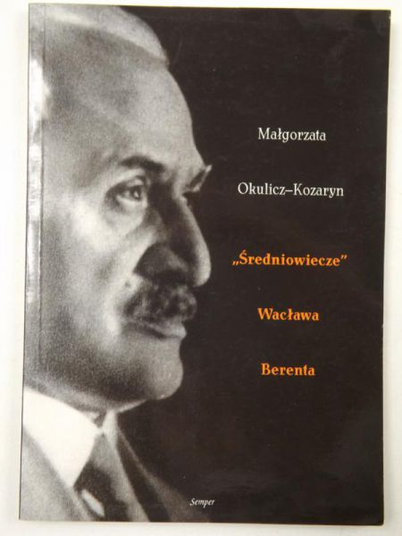 "Średniowiecze" Wacława Berenta