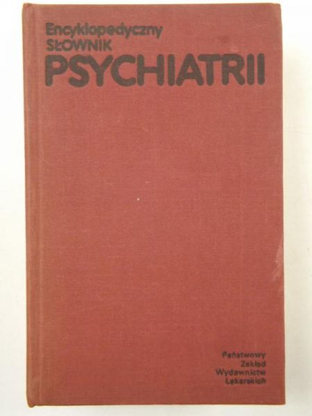 Korzeniowski L.(red.) - Encyklopedyczny słownik psychiatrii