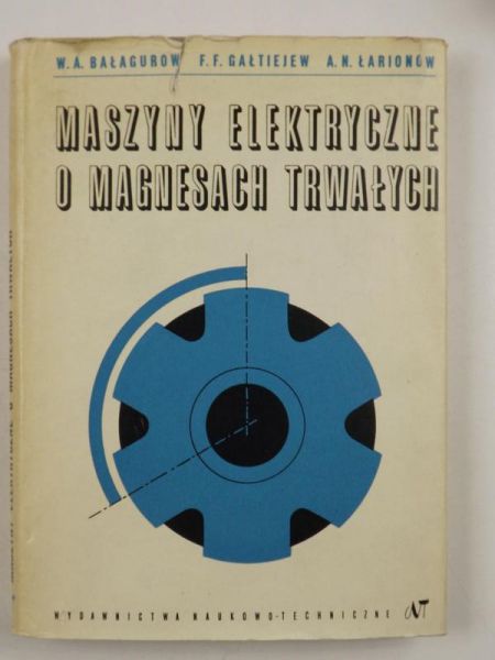 Bałagurow W.A., Gałtiejew F.F.,   - Maszyny elektryczne o magnesach trwałych