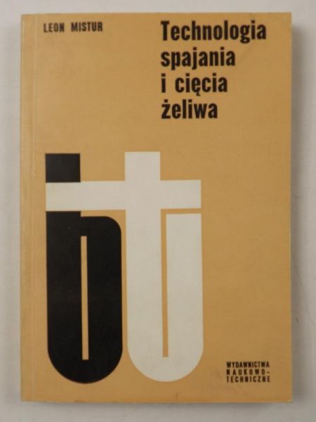 Mistur Leon - Technologia spajania i cięcia żeliwa