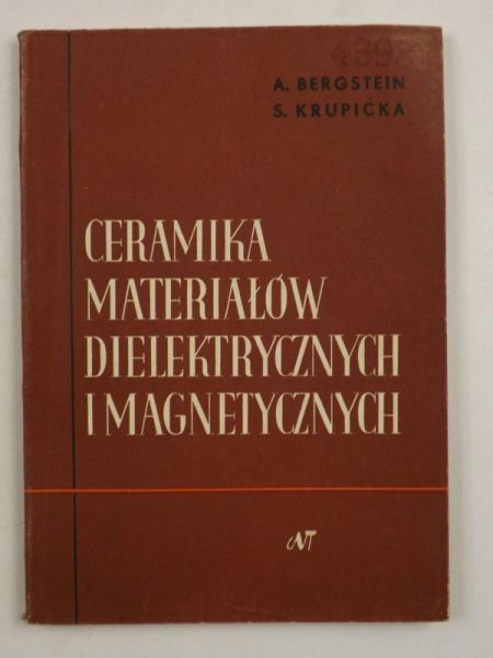 Bergstein A.,Krupicka S. - Ceramika materiałów dielektrycznych i magnetycznych