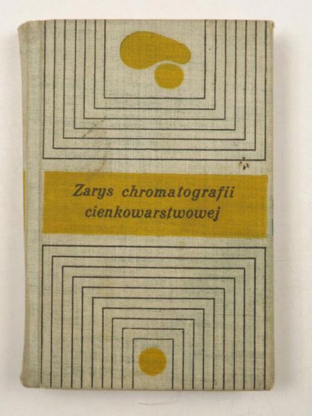 Opieńska-Blauth J., Kraczkowski H., Brzuszkiewicz H. - Zarys chromatografii cienkowarstwowej