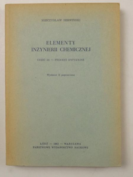 Elementy inżynierii chemicznej. Część III. Procesy dyfuzyjne