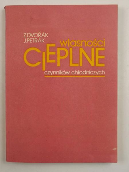 Dvorak Z., Petrak J. - Własności cieplne czynników chłodniczych