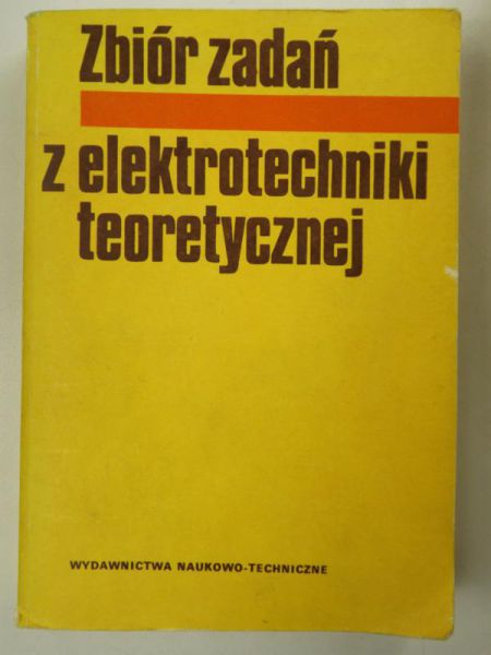 Zbiór  zadań z elektrotechniki teoretycznej