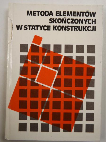 Szmelter Jan,   - Metoda elementów skończonych w statystyce konstrukcji