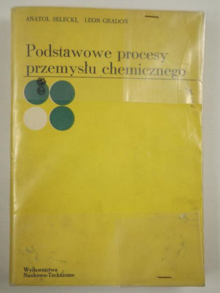 Selecki Anatol,   - Podstawowe procesy przemysłu chemicznego