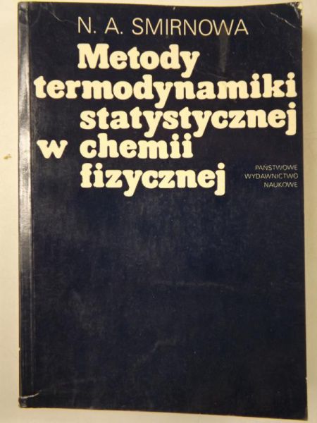 . - Metody termodynamiki statystycznej w chemii fizycznej