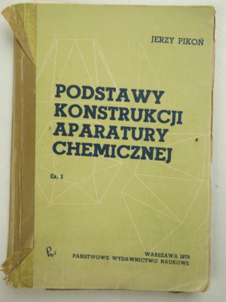 Podstawy konstrukcji aparatury chemicznej, Cz.I