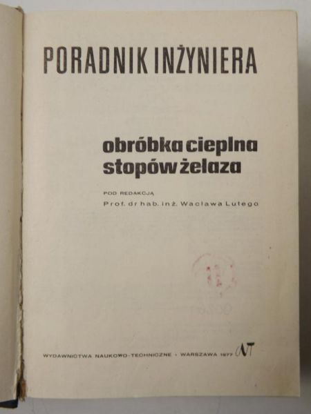 Poradnik inżyniera. Obróbka cieplna stopów żelaza