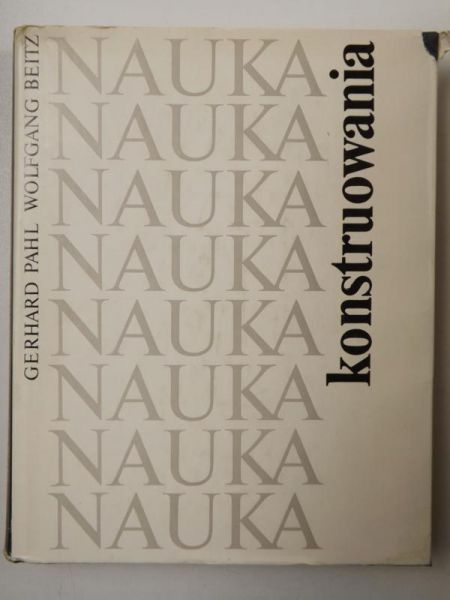 Pahl Gerhard, Beitz Wolfgang - Nauka konstruowania