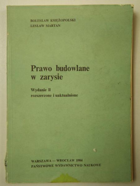 Księżopolski Bolesław,   - Prawo budowlane w zarysie