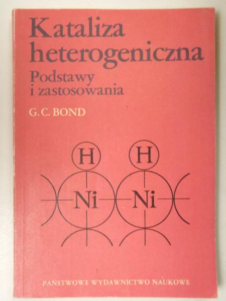 Kataliza heterogeniczna. Podstawy i zastosowania