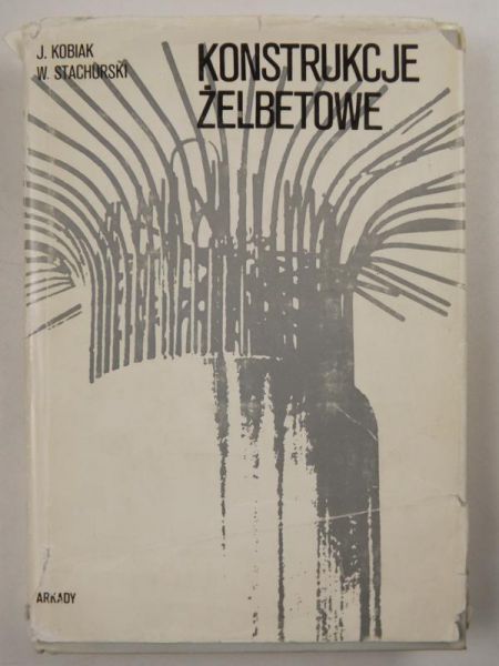 Kobiak J.,   - Konstrukcje żelbetonowe