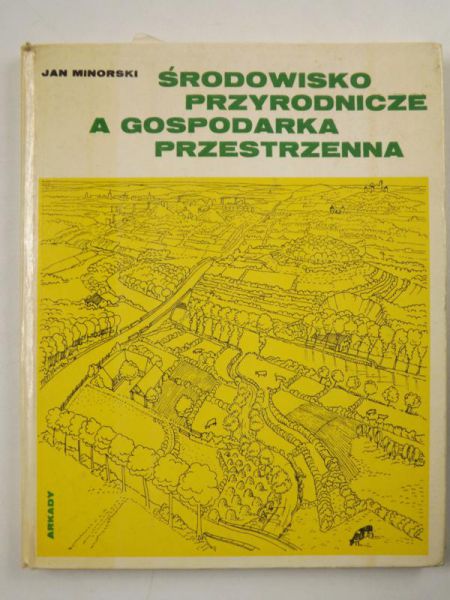 Środowisko przyrodnicze a gospodarka przestrzenna