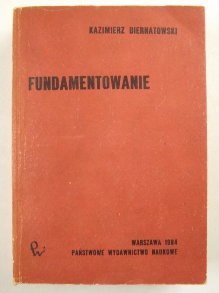 Biernatowski Kazimierz - Fundamentowanie