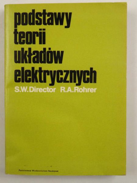 Director Stephen W.,    - Podstawy teorii układów elektrycznych