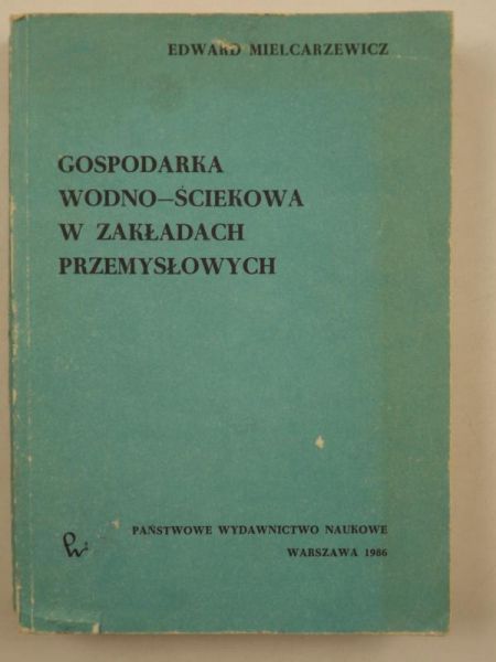 Gospodarka wodno-ściekowa w zakładach przemysłowych
