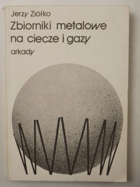 Zbiorniki metalowe na ciecze i gazy