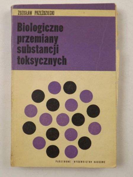 Biologiczne przemiany substancji toksycznych
