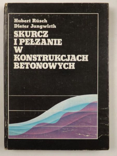 Skurcz i pełzanie w konstrukcjach betonowych