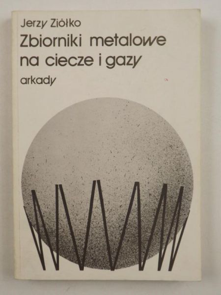 Zbiorniki metalowe na ciecze i gazy