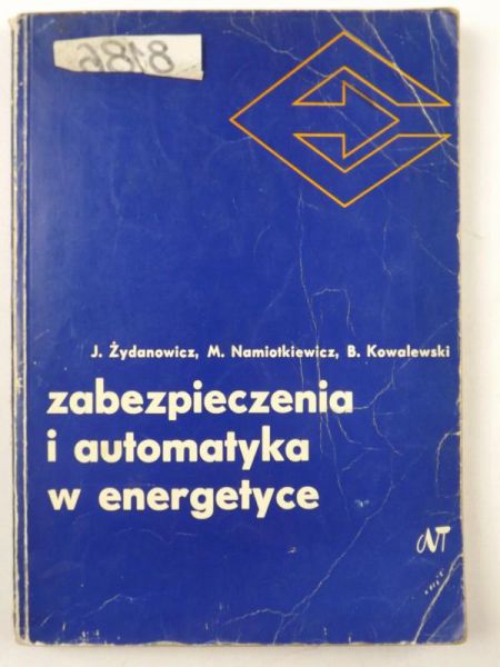 Żydanowicz J., Namiotkiewicz M.,   - Zabezpeczenia i automatyka w energetyce