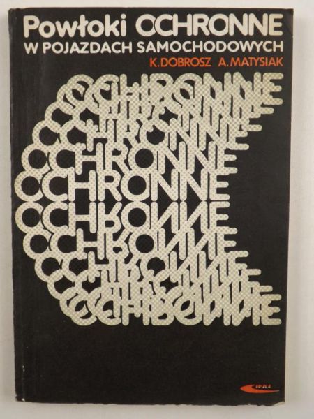 Dobrosz Krzysztof - Powłoki ochronne w pojazdach samochodowych