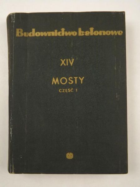 Budownictwo betonowe.Tom XIV, Cz.I
