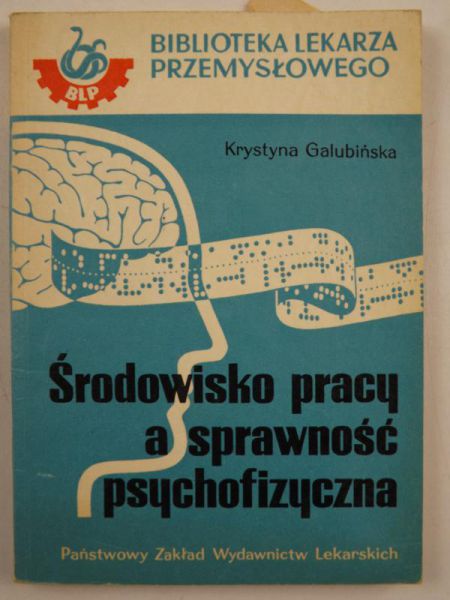 Galubińska Krystyna - Środowisko pracy a sprawność psychofizyczna