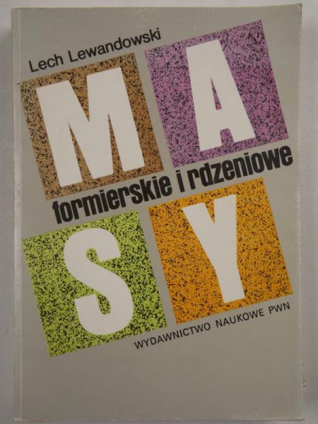 Lewandowski Lech -  Masy formierskie i rdzeniowe