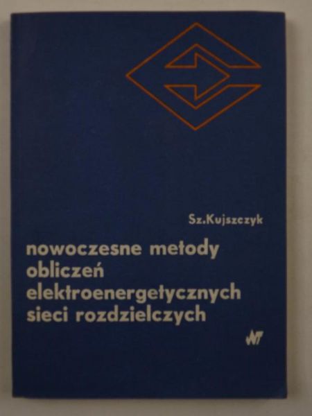 Nowoczesne metody obliczeń elektroenergetycznych sieci rozdzielczych