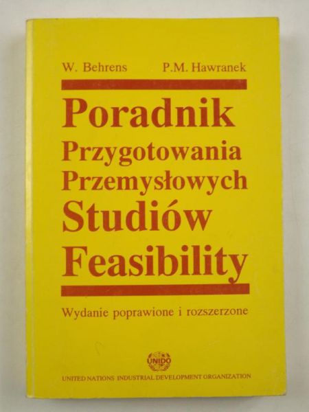 Behrens W.,    - Poradnik przygotowania przemysłowych studiów feasibility