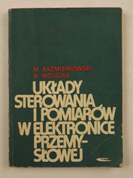 Kaźmierkowski M.,   - Układy sterowania i pomiarów w elektronice przemysłowej
