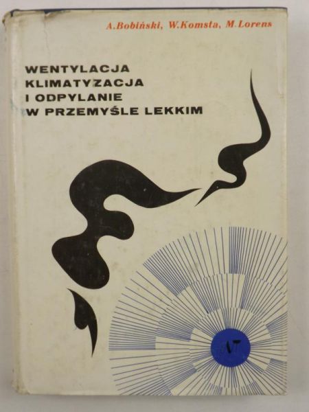 Komsta W.,   - Wentylacja, klimatyzacja i odpylanie w przemyśle lekkim