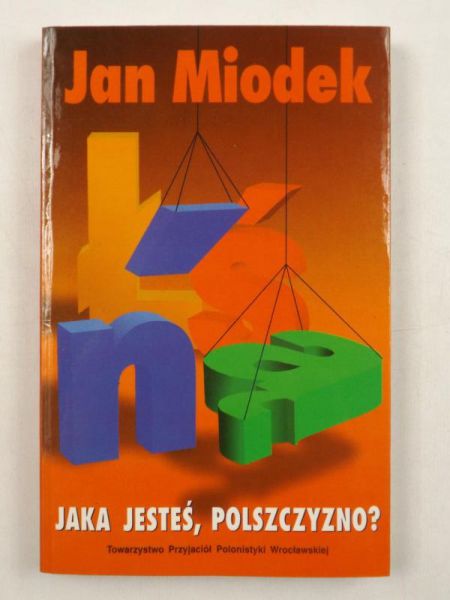 Jaka jesteś, polszczyzno