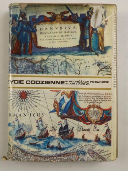 Mączak Antoni - Życie codzienne w podróżach po Europie w XVI i XVII wieku