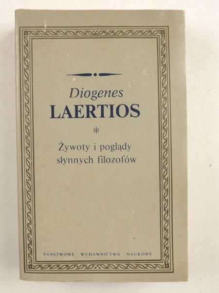 Laertios Diogenes - Żywoty i poglądy słynnych filozofów