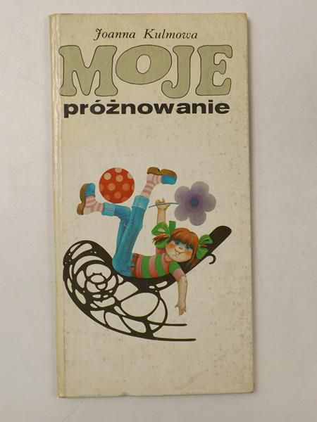 Kulmowa  -  Moje próżnowanie