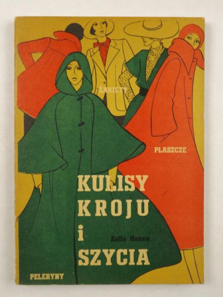 Hanus Zofia - Kulisy kroju i szycia
