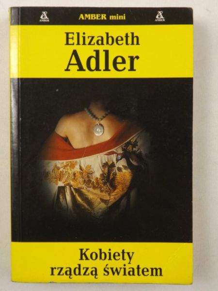 Adler Elizabeth - Kobiety rządzą światem