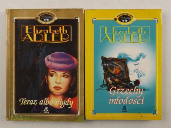 Adler Elizabeth - Grzechy młodości/ Teraz albo nigdy