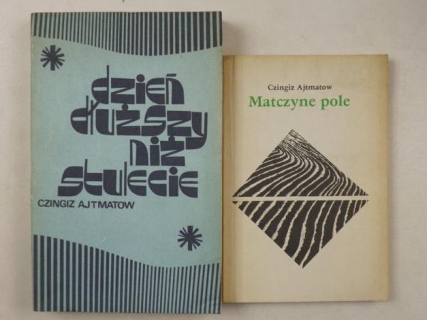 Ajtmatow Czingiz - Matczyne pole / Dzień dłuższy niż stulecie