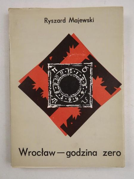 Majewski Ryszard - Wrocław godzina zero