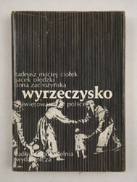 Olędzki Jacek,   - Wyrzeczysko. O świętowaniu w Polsce